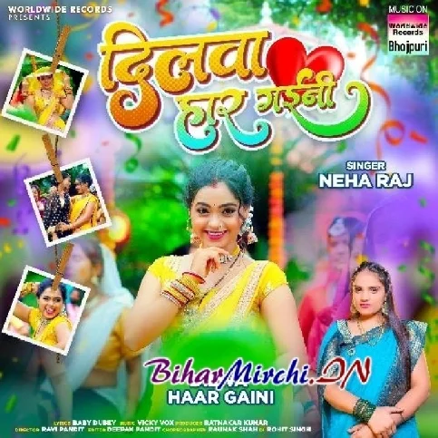 Dilwa Haar Gaini (Neha Raj) 